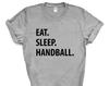 Eat Sleep Handball T-Shirt: Soft Cotton Blend, Mens Womens Gift