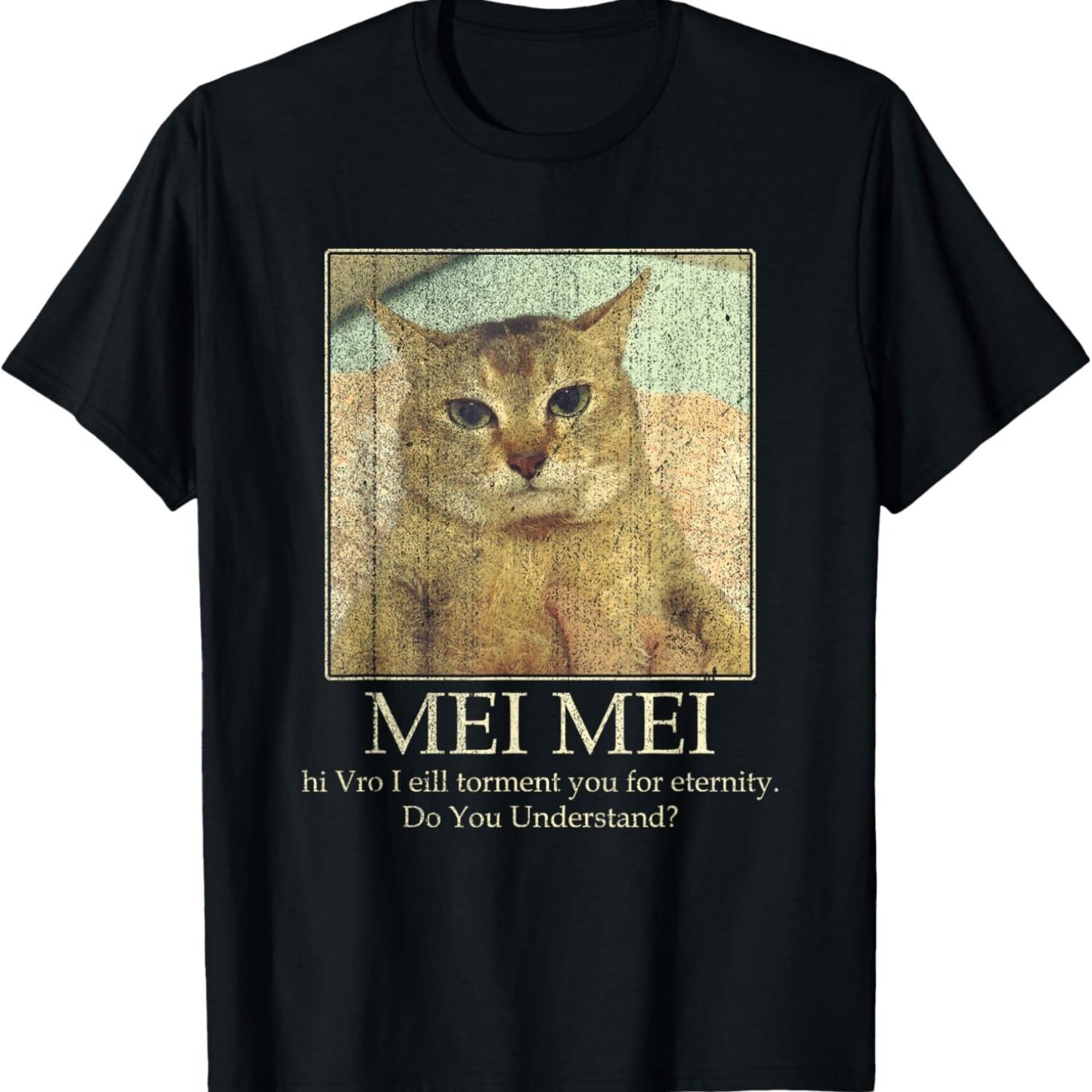 

Mei Mei Cat Lover Do You Understand Cat Meme Men Women T-Shirt S чёрный