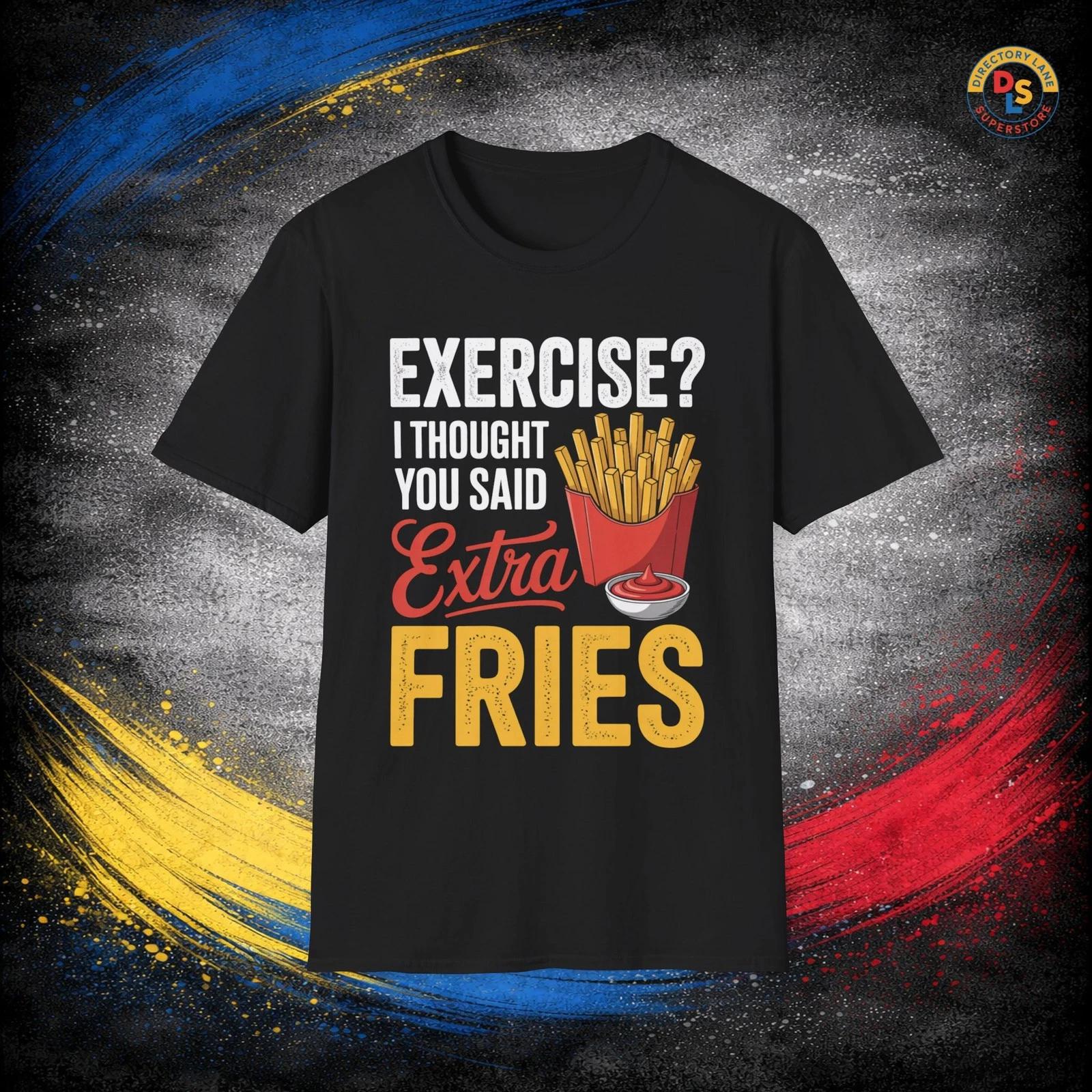 Funny Exercise? T-Shirt Extra Fries Unisex Softstyle Tee M