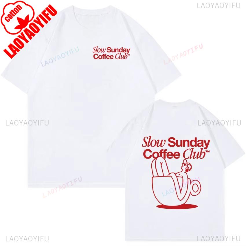 Unisexs Tops Slow Sunday Coffee Club Funny Meme T Shirts Unisex Retro Fashion Cotton Tshirt Unisex Harajuku Aesthetic Clothing Tshirt S