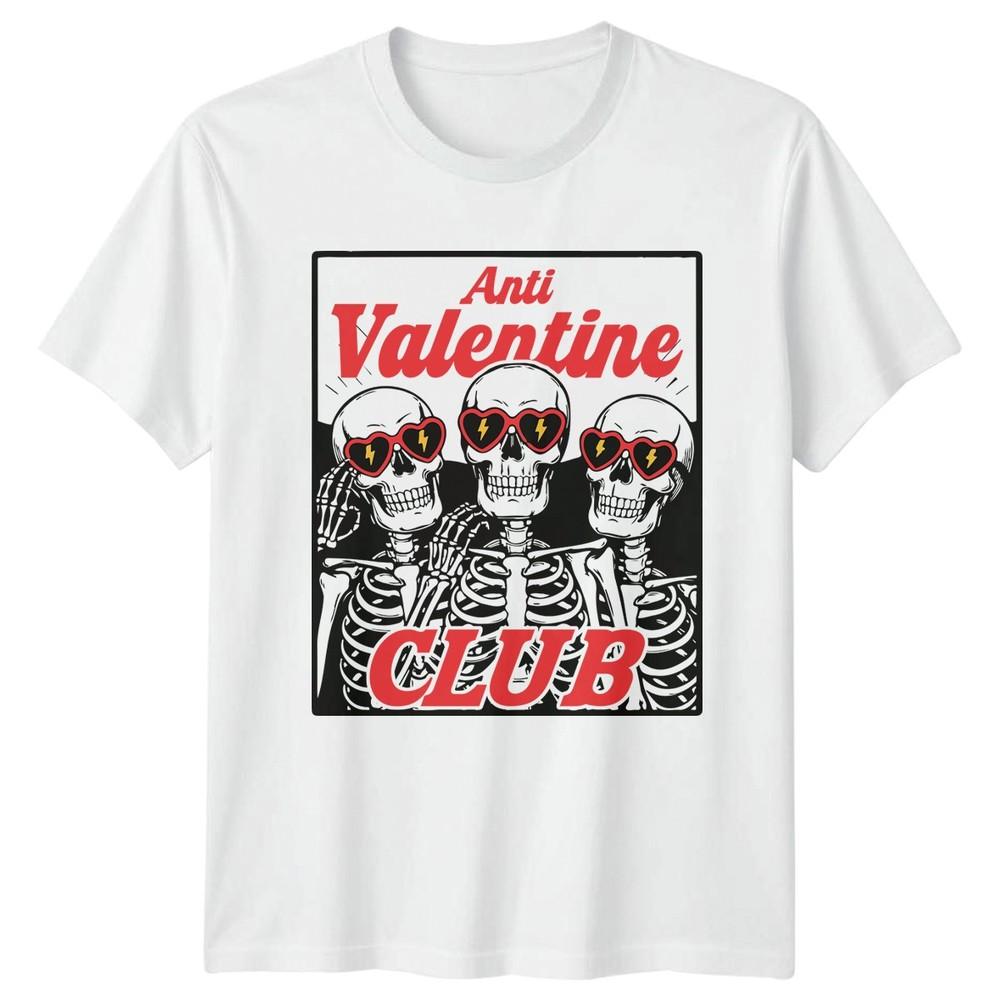 Anti Valentine Club Skeletons Holidays Unisexs TShirt Unisexs Tee Graphic Top S