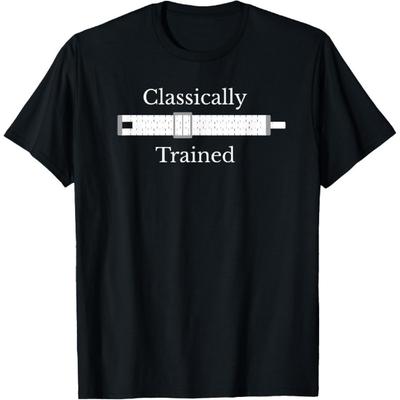 Classically Trained Slide Rule Mechanical Analog Calculator T-Shirt