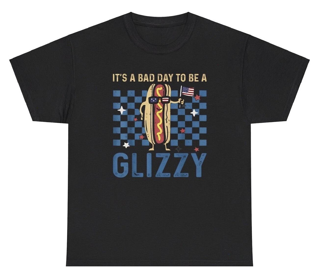 

It s A Bad Day To Be A Glizzy T Shirt Funny Hotdog Lover Out Of Pocket Humor Tee 2XL