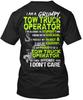 Proud To Be A Tow Truck Operator I Am Grumpy Im T-Shirt Made In USA S To 5XL