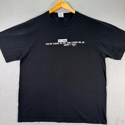 Vintage Oh Crap You're Going To Try And Cheer Me Up T-Shirt Adult Large Delta Unisex T-Shirt