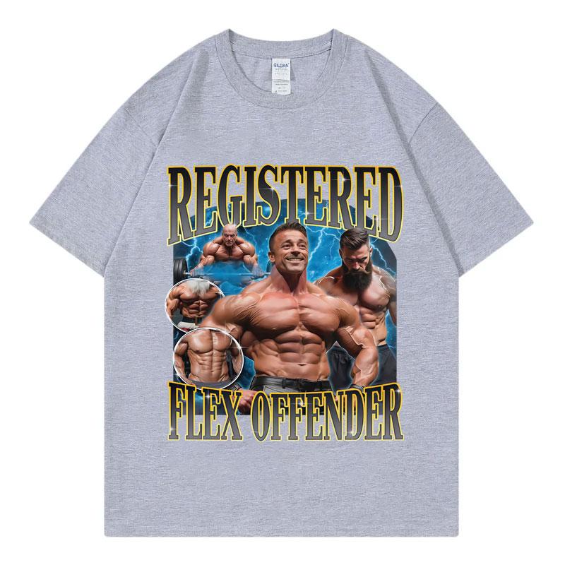 Registered Flex Offender Funny Bodybuilding Meme TShirt Fashion Vintage Short Sleeve Tshirts Unisex Casual Oversized T Shirts