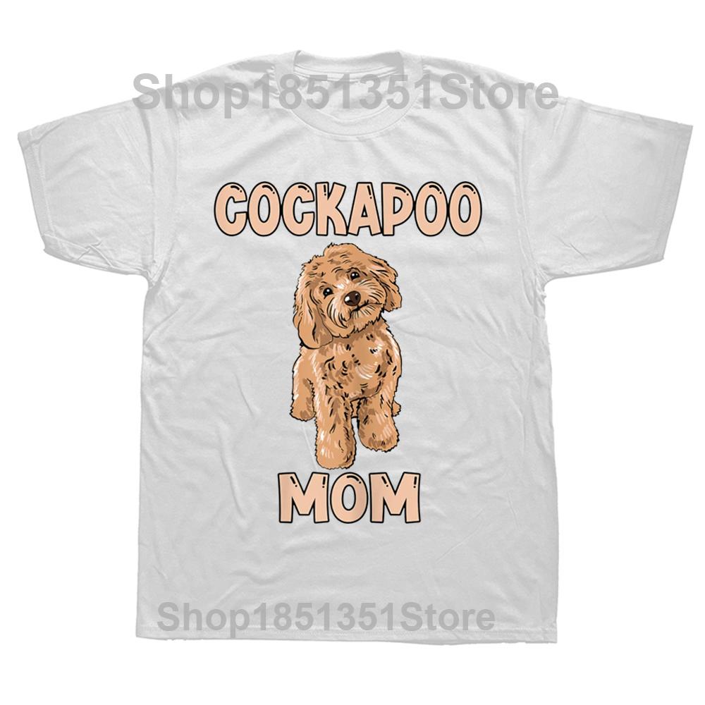 Cute Cockapoo Dog Mom Owner Love T Shirts Graphic Streetwear Short Sleeve Birthday Gifts Summer Style Tshirt Mens Clothing S