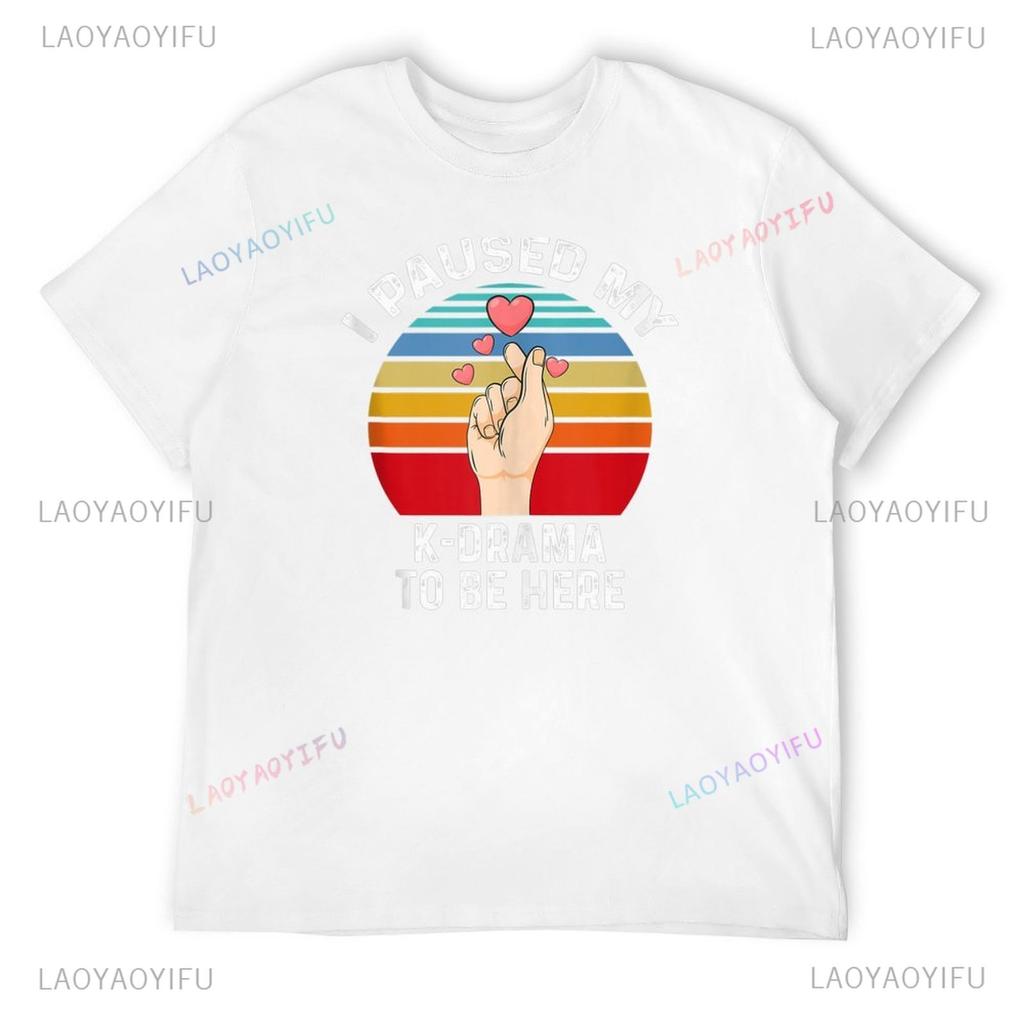 I Paused My KDrama To Be Here Harajuku Printed TShirt New Arrival Graphic Basketball Oneck Fashion Loose Unique Casual Tees