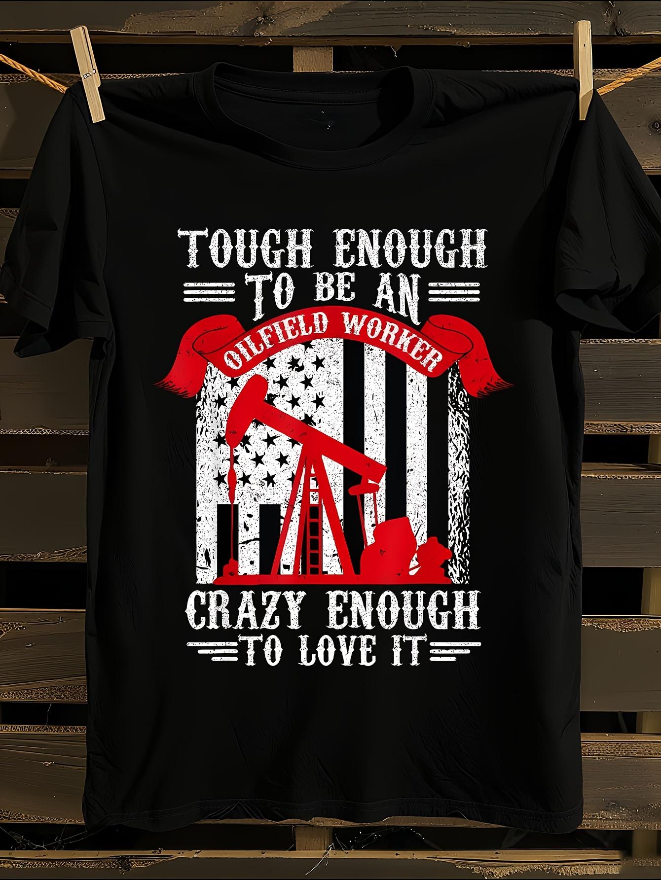 s Oilfield Worker Pride T-shirt XXXXL