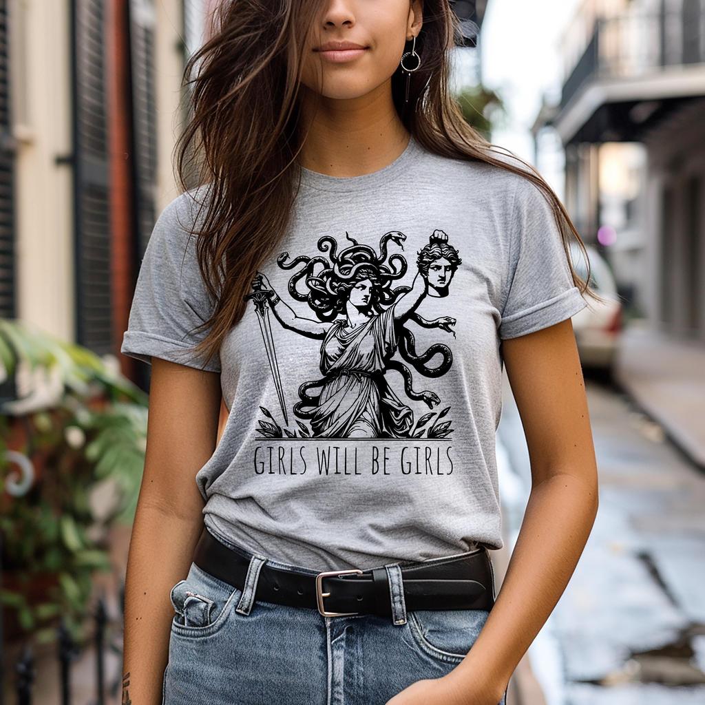 Feminist Shirts Girls Will Be Girls Medusa Goddess Womens EmpowerUnisext Gift Girl Power Tee Greek Mythological Gift Equal Rights