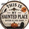 Seasonal Front Door Sign Halloween Sign This Is My Haunted Place Festival Decorative Plaque Hanging Plaque Metal Wall Art Decor Home Ornament
