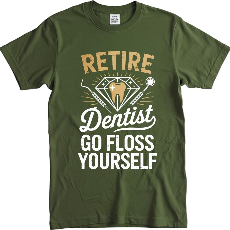 Men Cotton Tshirt Graphic Summer Boys Tshirt Retire Dentist Go Floss Yourself Short Sleeve Breathable Crew Neck Tshirt