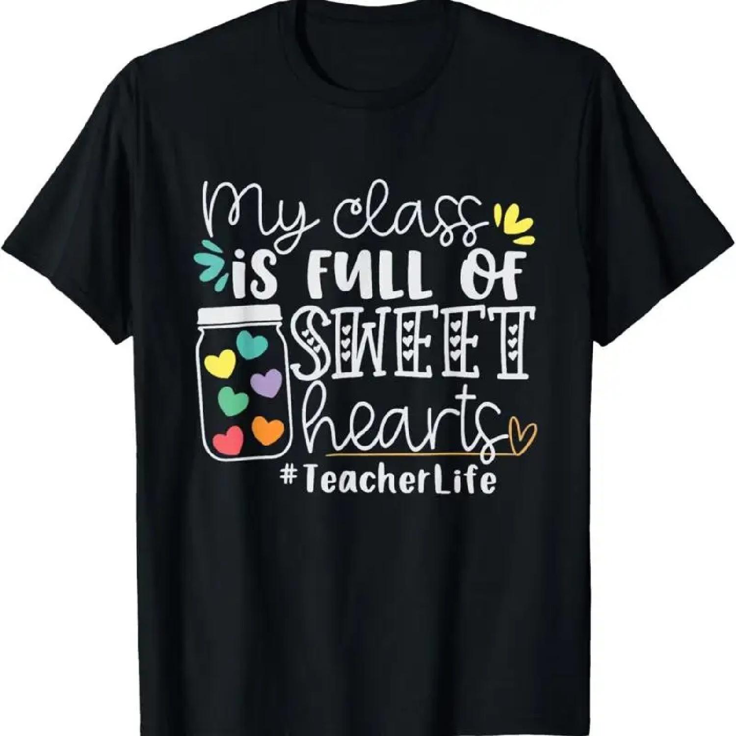 Valentines day Teacher shirt My Class Is Full Of SweetHearts T XXXXXL разноцветный