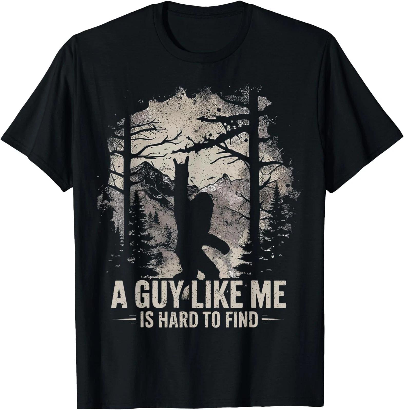 Funny Big Foot Rock A Guy Like Me is Hard to Find Sasquatch T-Shirt 3XL