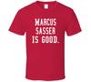 Marcus Sasser Is Good T Shirt