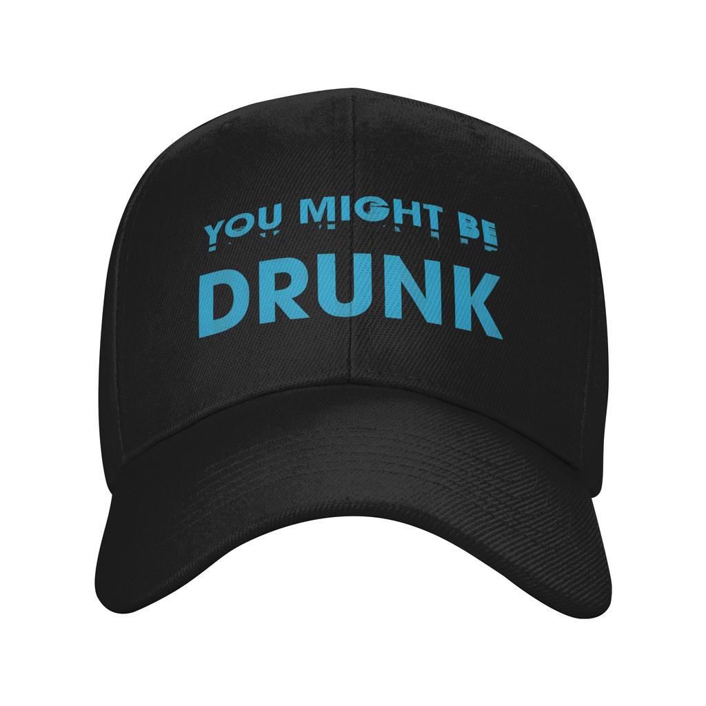Unisex Women Funny Drinking Humor You Might Be Drunk Hat Trendy Baseball Cap Sun Hat Golf Headewear Gift