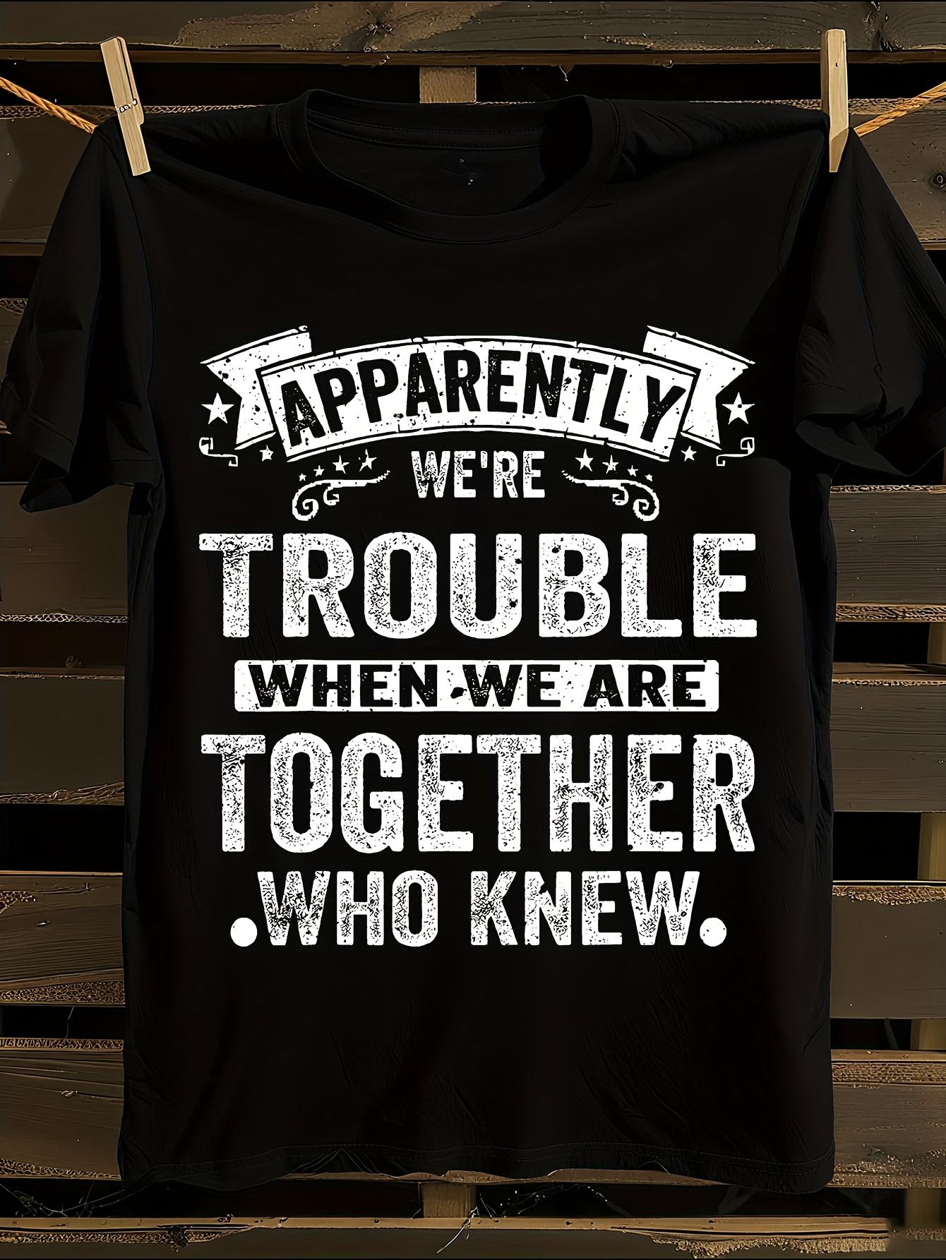 Funny Saying T-shirt XL
