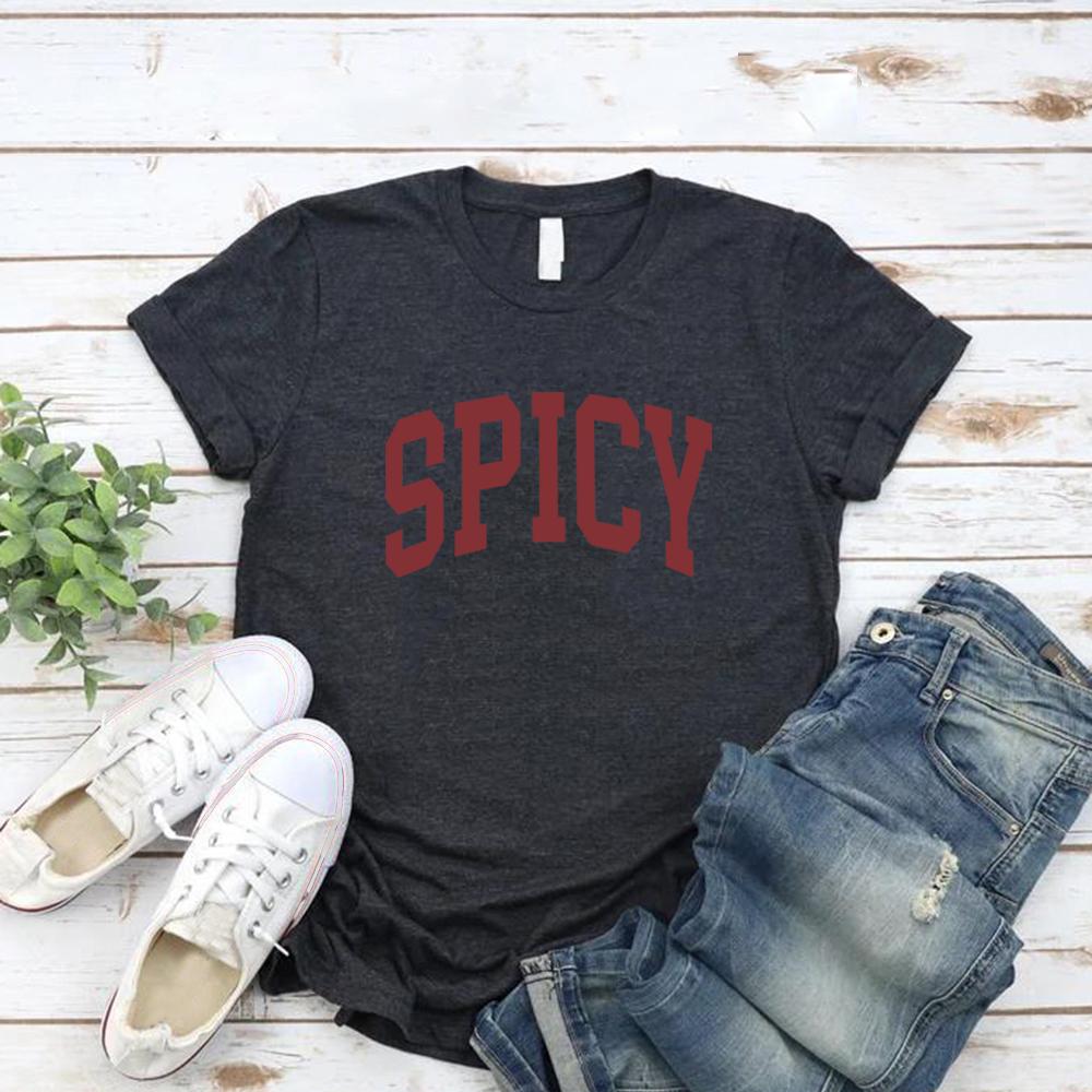 Spicy T Shirts Funny Sarcastic Tshirt Women Short Sleeve Graphic T Shirts O-Neck Casual Streetwear Women Tops Women Clothing Tee