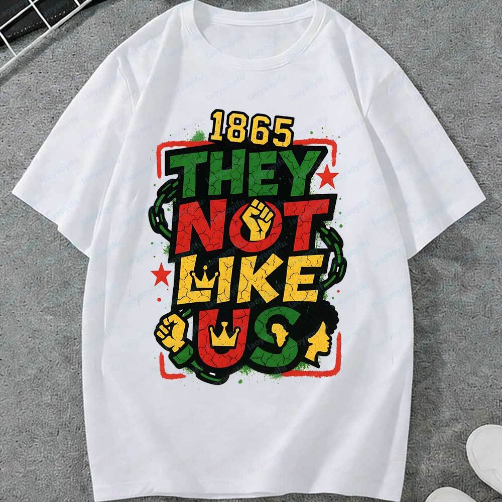 Juneteenth 1865 They Not Like Us Graphic TShirt Unisex Women African American Pride Black Power Tee Cotton Top for Juneteenth Gift