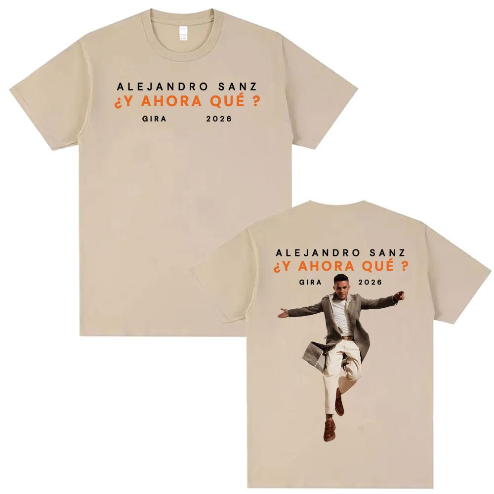Alejandro Sanz Y AHORA QU Tour 2026 Merch T-Shirt Unisex Damenmode Hip Hop High Street T-Shirt Übergroß 100% Baumwolle T-Shirts
