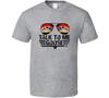 Talk To Me Goose Funny Maverick Gift T Shirt