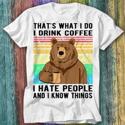 Das mache ich trinke Kaffee hasse Leute weiß Dinge T-Shirt Top Tee 598