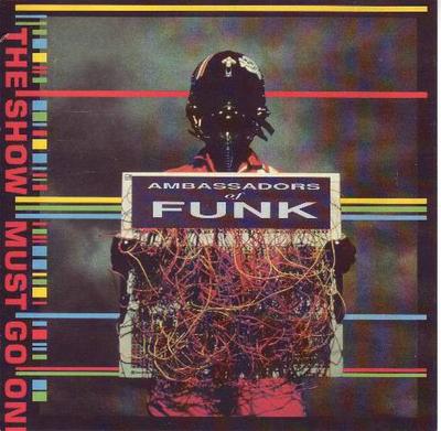 CD AMBASSADORS OF FUNK - The Show Must Go On PLCD1026 Next Plateau Re 1990 US Dance & Electronica Used