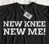 New Knee Arthroplasty Funny False Knee Surgery T-Shirt Arthritis Osteoarthritis