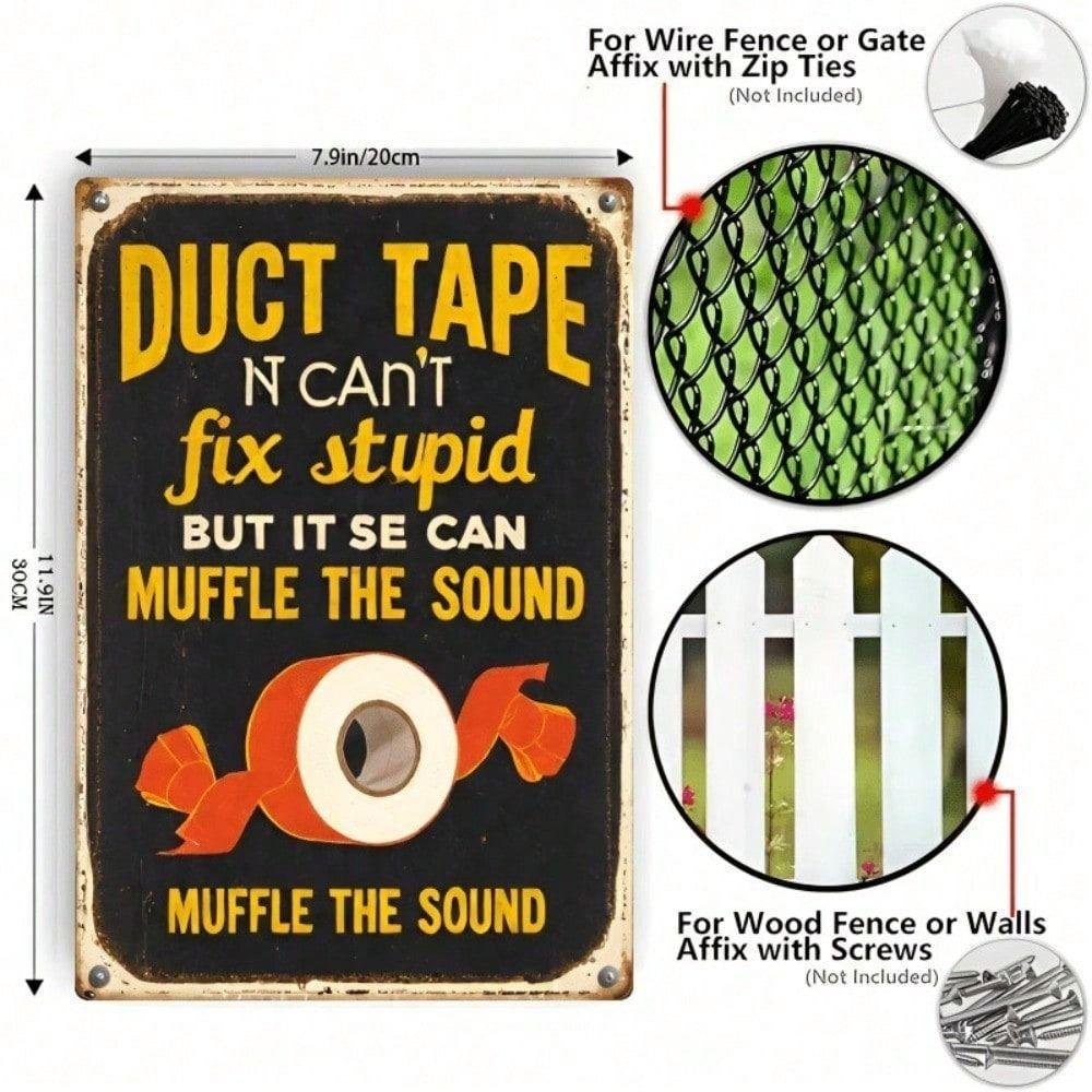 Vintage Duct Tape Can't Fix Stupid Garage Metal Wall Sign