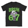 Unisex Women TShirt Bruh Brainrot Meme Casual Cotton Tees Short Sleeve Six Seven T Shirts Crewneck Clothes Graphic