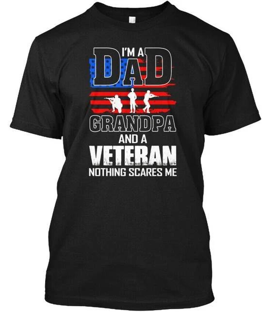 I Am A Dad Grandpa And Veteran Gift Veterans Day Im T shirt Made in USA S to 5XL S