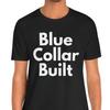 Blue Collar Built T-Shirt | Hard Working Tradesman Graphic Tee