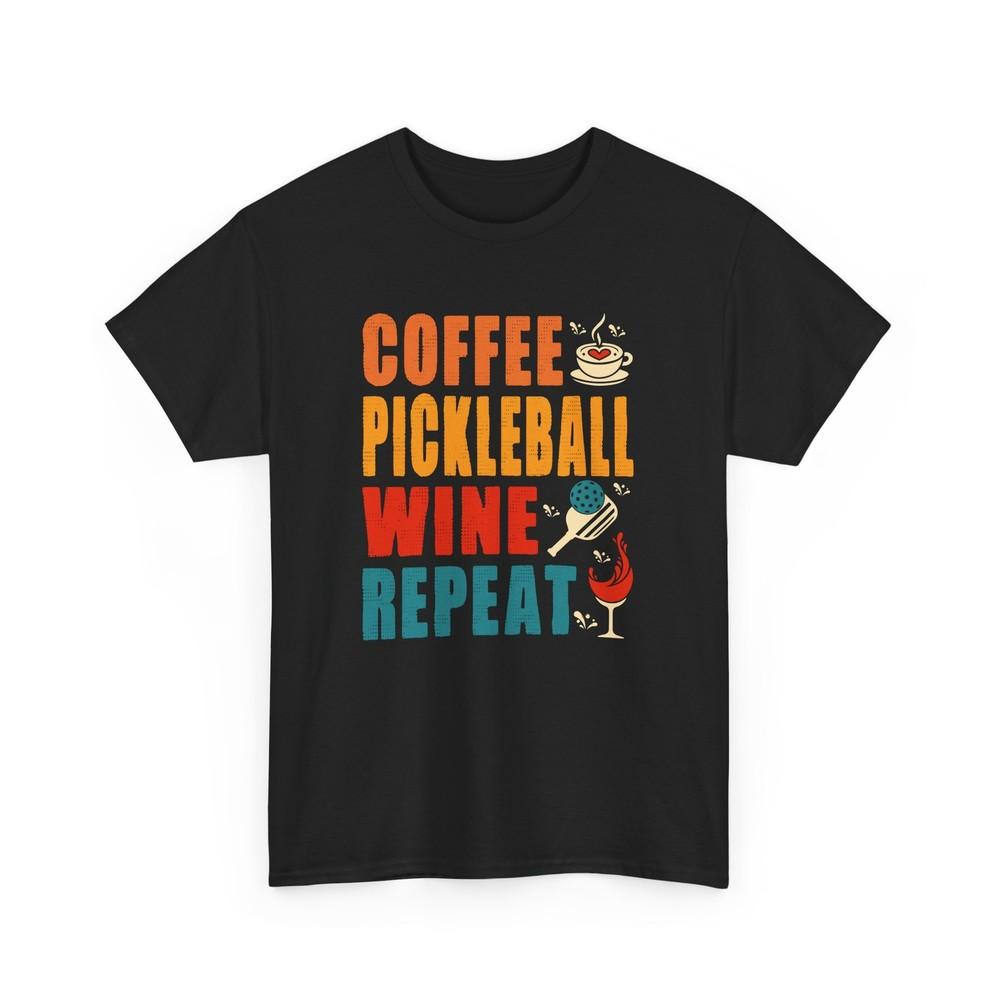 

Coffee is Life T-Shirt | Funny Pickleball Coffee Wine Repeat T-Shirt L
