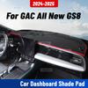 For GAC ALL NEW GS8 2024 2025 Car Dashmat Anti-UV Dashboard Cover Dash Mat Sunshade Carpet Protective Blanket Accessories