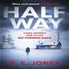 Halfway by B. E. Jones Paperback Book 9781472127914