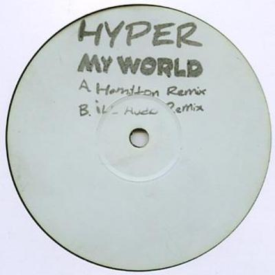 12inch Record HYPER - My World (Hamilton Remix) / My Worl DISTINCTIVE214 Distinctive UK- 2011 UK Dance & Electronica