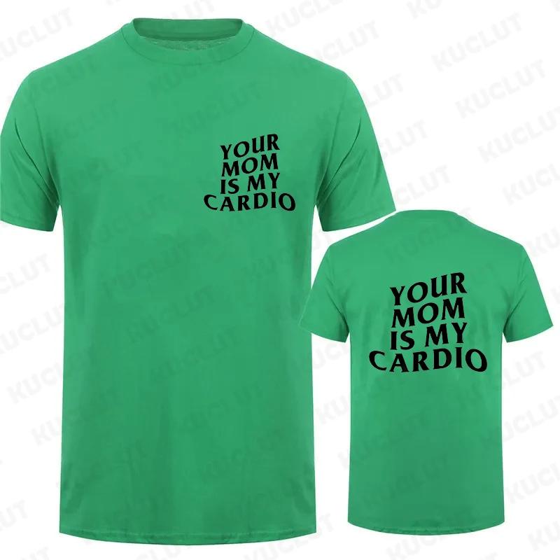 Shirt Your Mom Is My Cardio Hilarious Gym T-Shirt Humor Funny Sarcastic Sayings Joke Graphic Tee Tops Fitness Exercise Outfits