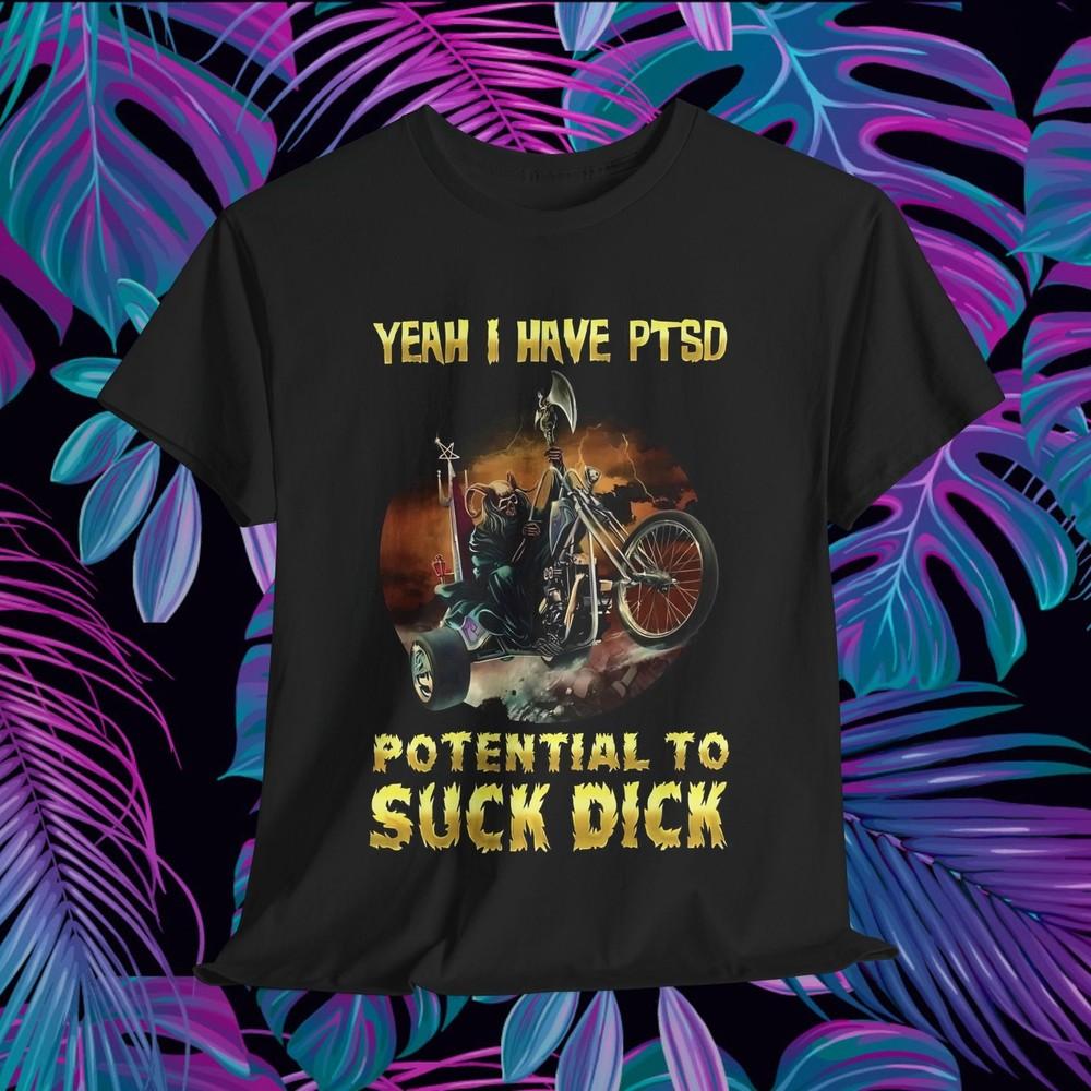 Yeah I Have PTSD Gay LGBTQ Shirt Funny Novelty Skeleton Cotton