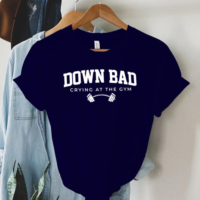 Down Bad Weinen Im Fitnessstudio Print Damen T-Shirt Lustig Gewichtheben Fitnessstudio Buchstaben Shirt Harajuku Grafik Tops Damen T-Shirt