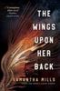 The Wings Upon Her Back by Samantha Mills Paperback Book 9781616964146