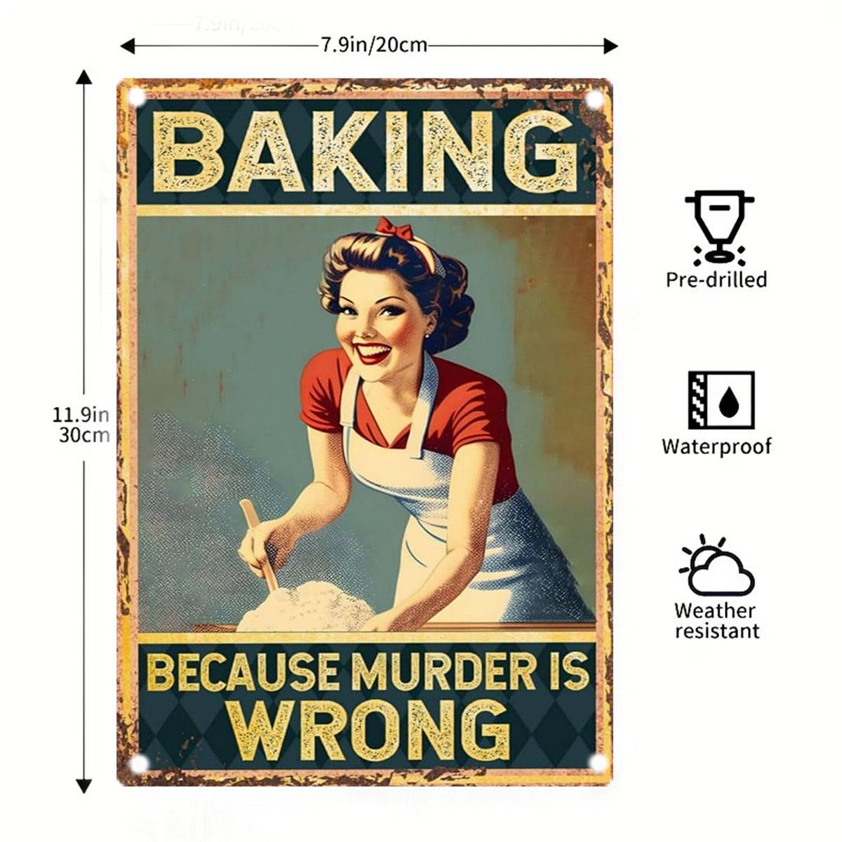 

1pc Vintage Baking Humor Metal Tin Box Sign, 8X12 Inches Vintage Tin Wall Art, Rectangular Horizontal Sign with Because Murder 20x30cm（7.8x11.8inch）