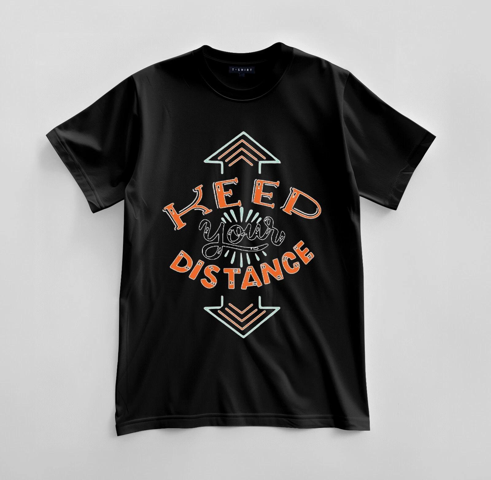 Custom Keep Your Distance Graphic T-shirt Design Unisex Jersey Short Sleeve Tee 4XL