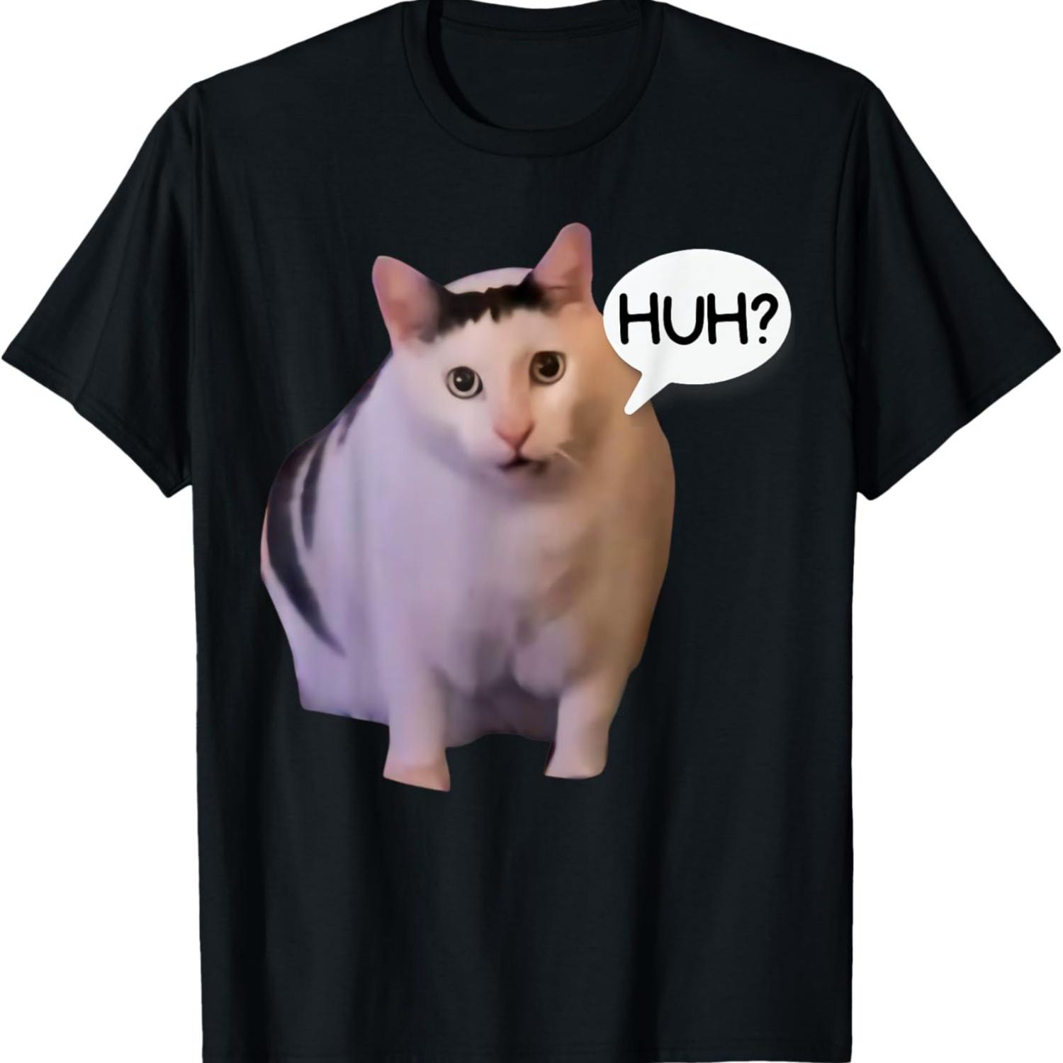 Funny Huh Cat Meme Funny Memes Internet Memes Cat Lover Joke T-Shirt S