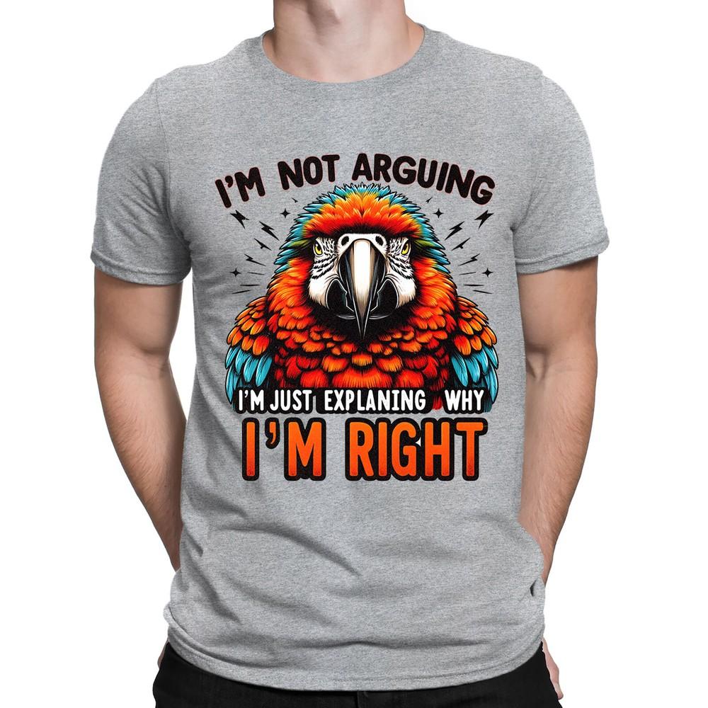 Parrot Argues Being Right Animal Humor Quotes Funny Mens Womens TShirts BAL L