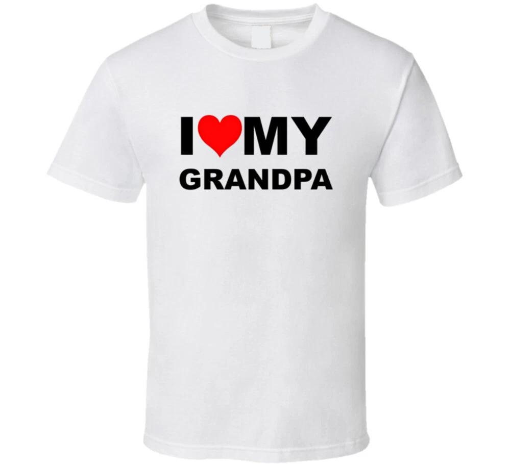 I Love My Grandpa Trending Dad Father Grandpa Gift T Shirt 4XL