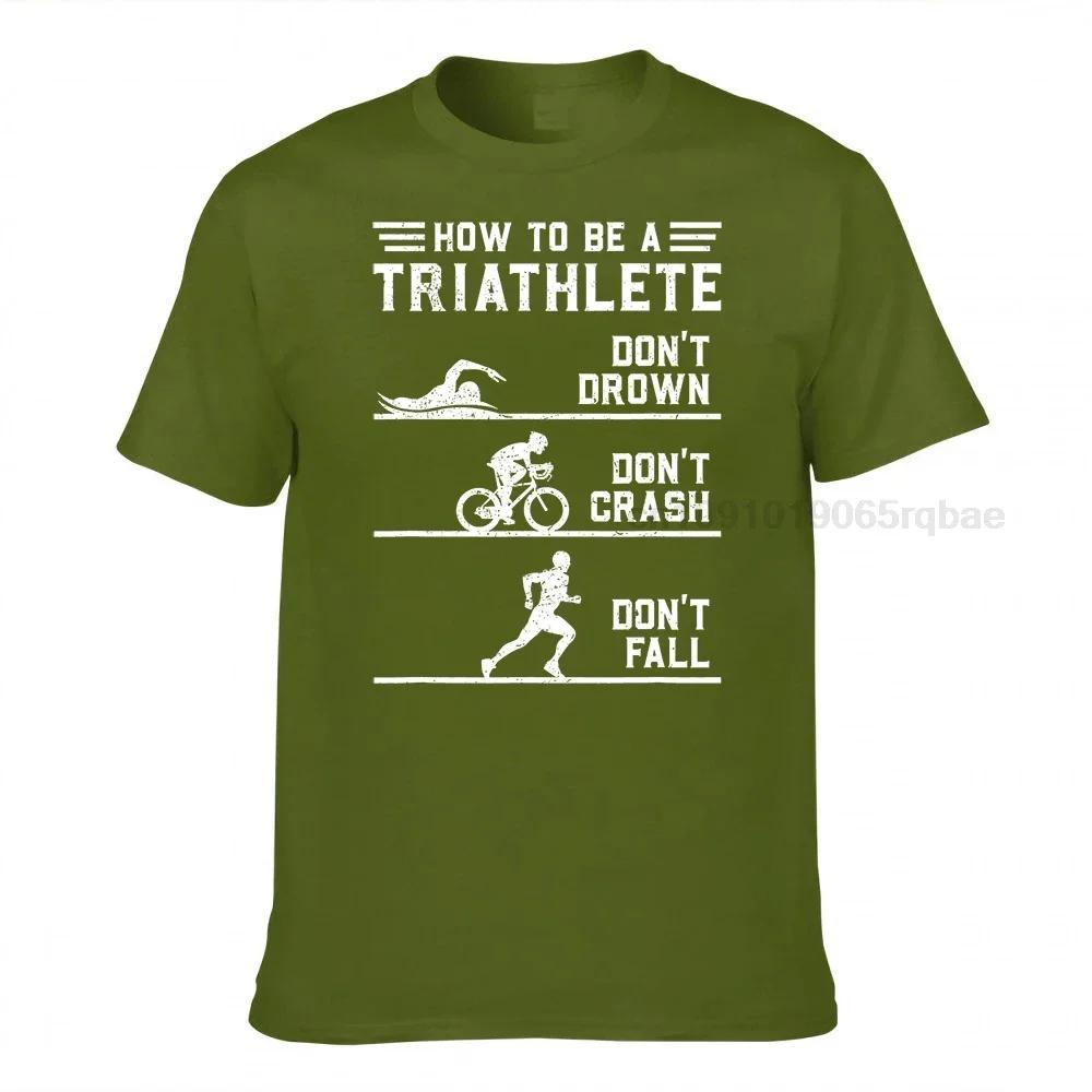 How To Be A Triathlete Funny Triathlon Gift Tshirt Discount Design Tops Tees Cotton Top Tshirts For Unisex Casual