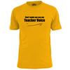 Mens Don't Make Me Use My Teachers Voice Funny T Shirt
