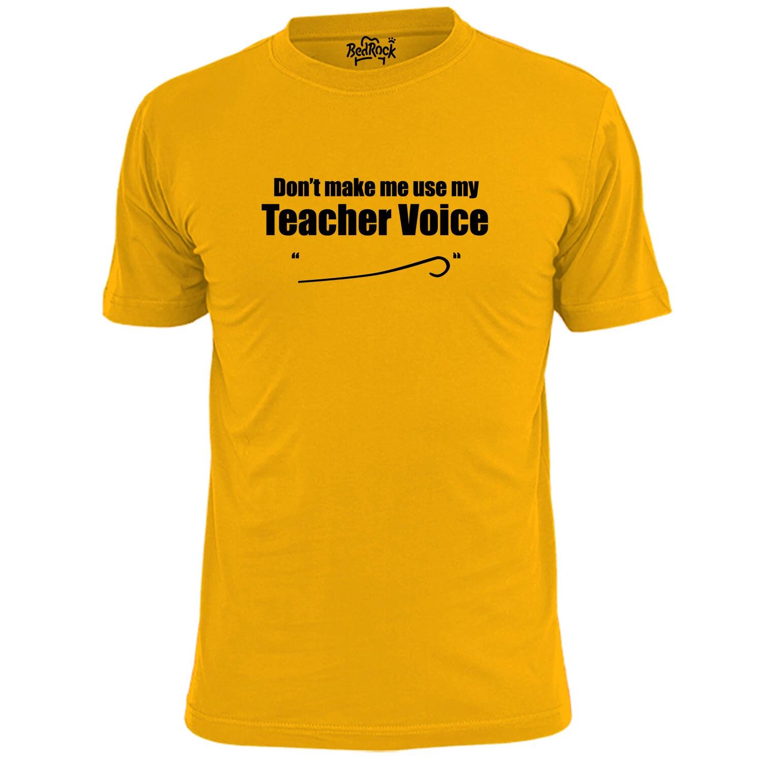 Mens Don t Make Me Use My Teachers Voice Funny T shirt S