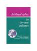 The Children's Play In Diverse Cultures Book