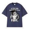 If They Talk Behind Yo Back Fart Wolf Literally Me Funny Meme Emo Tshirt Mens Clothing Harajuku Retro Oversized Cotton T Shirt